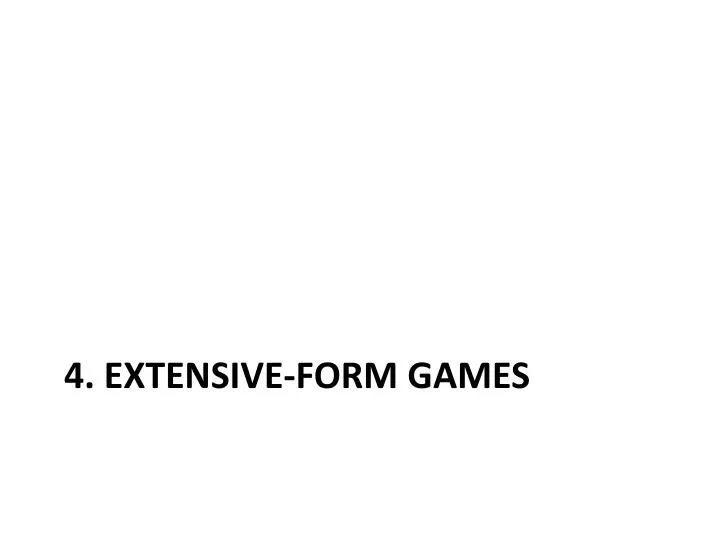 4 extensive form games