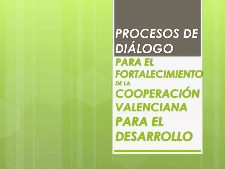 procesos de di logo para el fortalecimiento de la cooperaci n valenciana para el desarrollo
