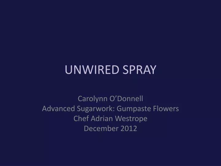 unwired spray