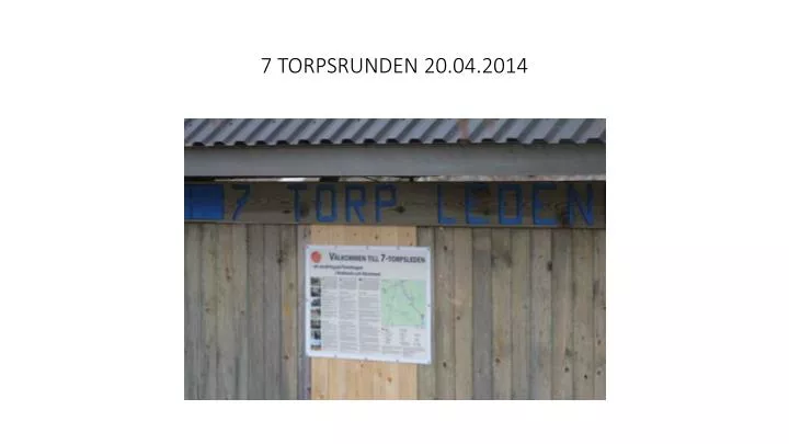 7 torpsrunden 20 04 2014