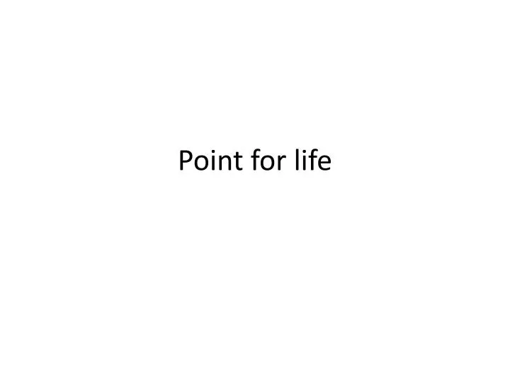 point for life