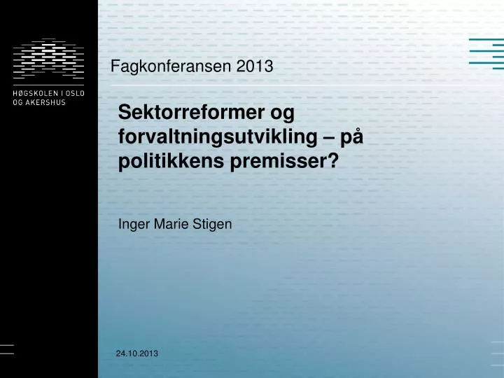 sektorreformer og forvaltningsutvikling p politikkens premisser