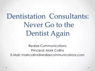 Dentistation Consultants: Never Go to the Dentist Again