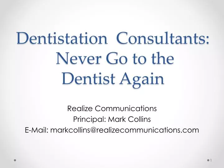 dentistation consultants never go to the dentist again