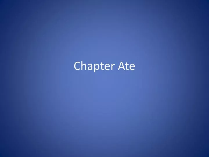chapter ate
