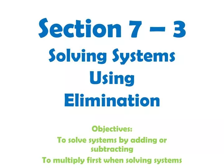 section 7 3 solving systems using elimination