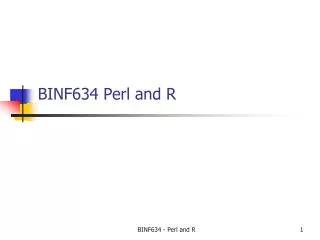 BINF634 Perl and R