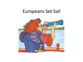 Europeans Set Sail