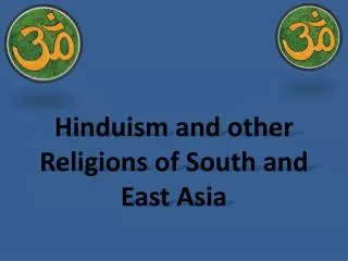 Hinduism and other Religions of South and East Asia