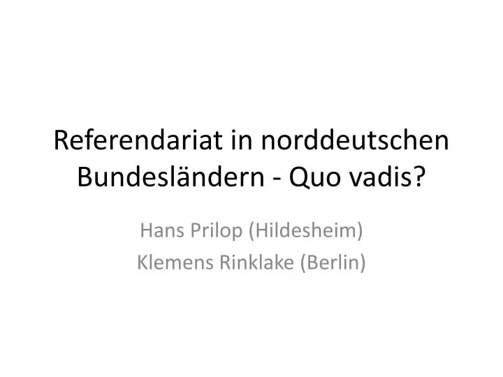 referendariat in norddeutschen bundesl ndern quo vadis