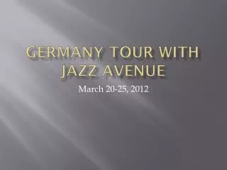 Germany Tour with Jazz Avenue