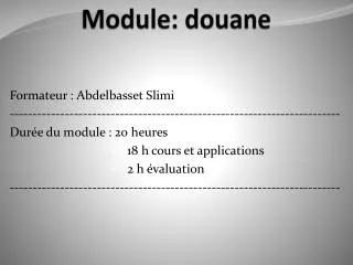 module douane