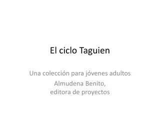 el ciclo taguien