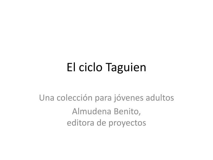 el ciclo taguien