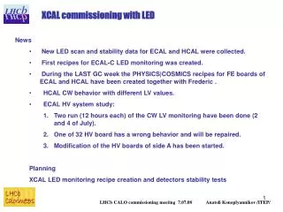 LHCb CALO commissioning meeting 7.07.08 Anatoli Konoplyannikov /ITEP/