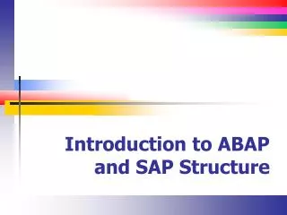 Introduction to ABAP and SAP Structure