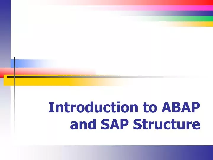 introduction to abap and sap structure