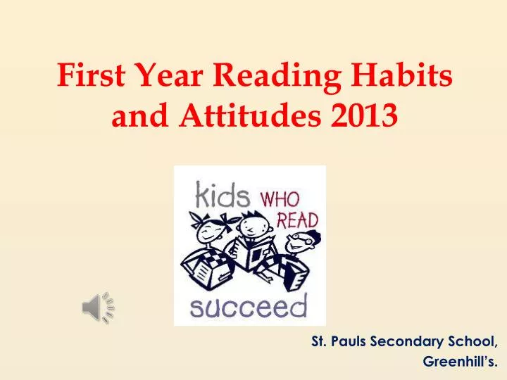 first year reading habits and attitudes 2013