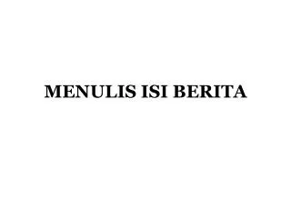 menulis isi berita
