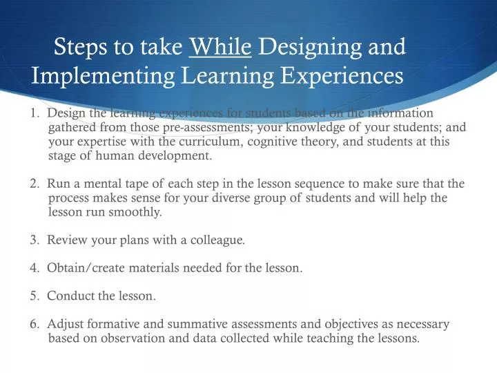 steps to take while designing and implementing learning experiences