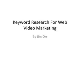 Keyword Research For Web Video Marketing