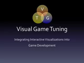 Visual Game Tuning