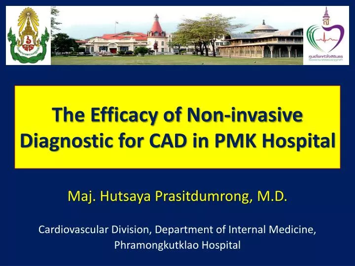 the efficacy of non invasive diagnostic for cad in pmk hospital