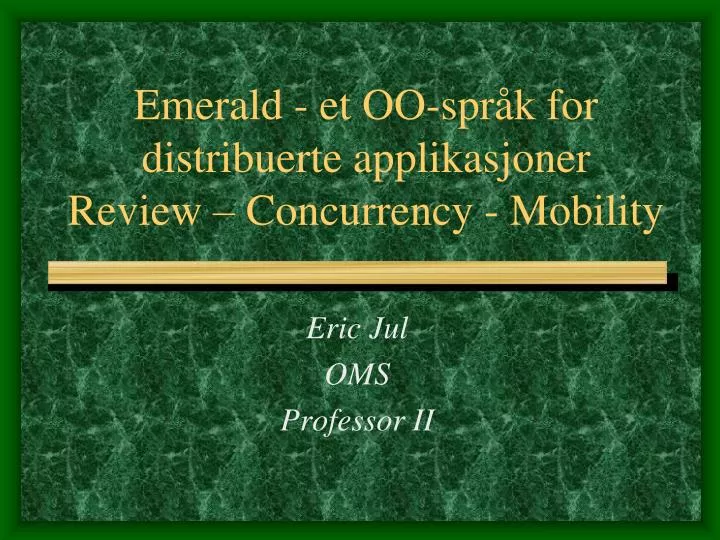 emerald et oo spr k for distribuerte applikasjoner review concurrency mobility