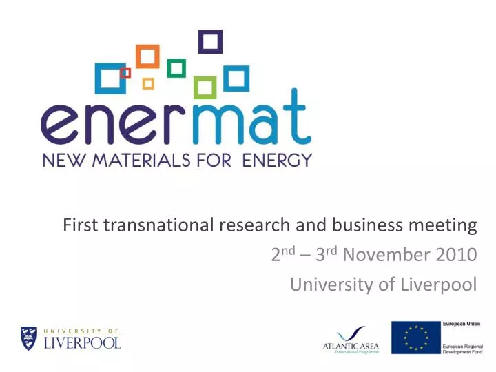 first transnational research and business meeting 2 nd 3 rd november 2010 university of liverpool