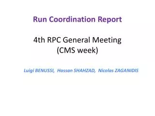 Run Coordination R eport 4th RPC General Meeting (CMS week)