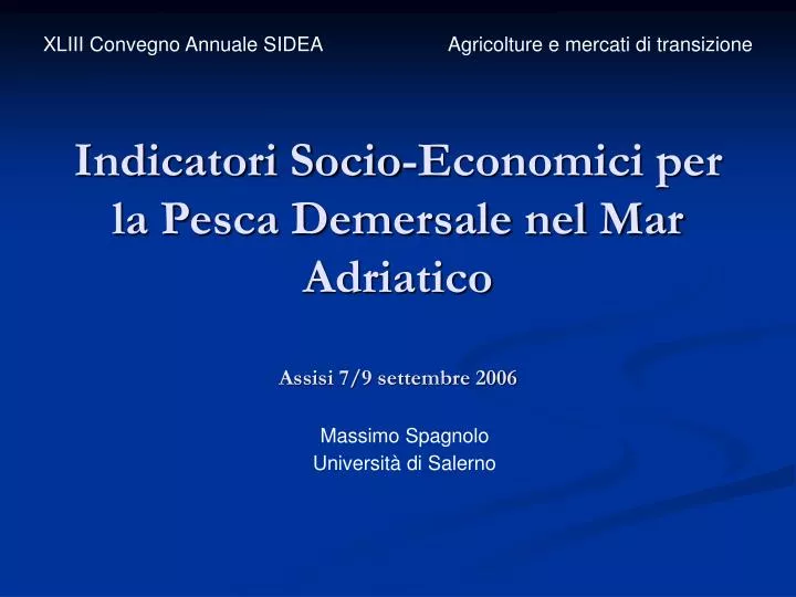 indicatori socio economici per la pesca demersale nel mar adriatico assisi 7 9 settembre 2006