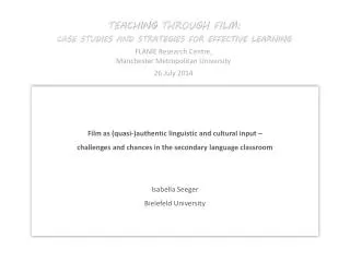 Teaching through Film: CASE STUDIES AND STRATEGIES FOR EFFECTIVE LEARNING FLAME Research Centre,