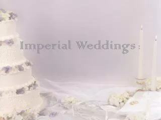 Imperial Weddings :