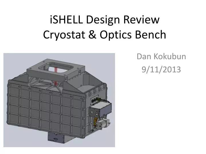 ishell design review cryostat optics bench