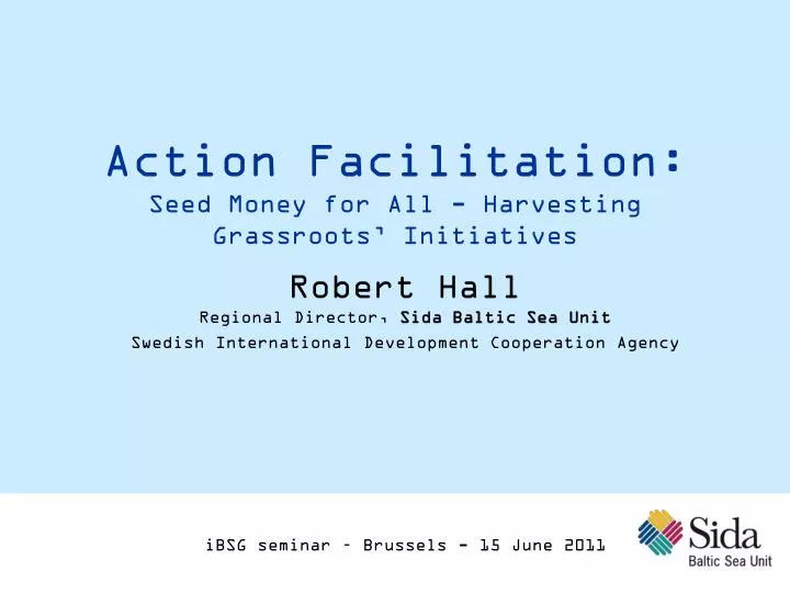 action facilitation seed money for all harvesting grassroots initiatives