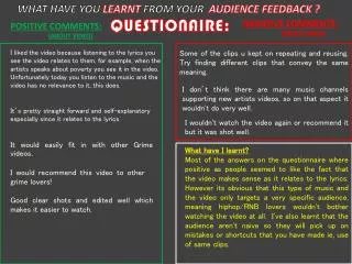 WHAT HAVE YOU LEARNT FROM YOUR AUDIENCE FEEDBACK ?