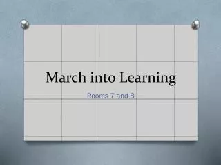 March into Learning
