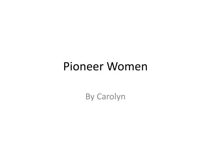 pioneer women