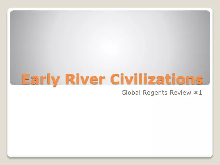 early river civilizations