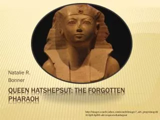 Queen Hatshepsut: The Forgotten Pharaoh