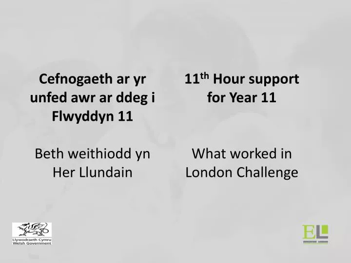 11 th hour support for year 11 what worked in london challenge