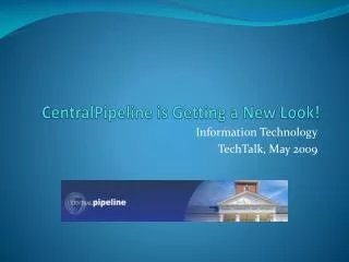 CentralPipeline is Getting a New Look!