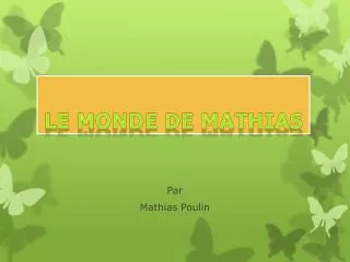 le monde de mathias