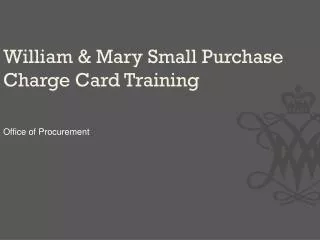 William &amp; Mary Small Purchase Charge Card Training