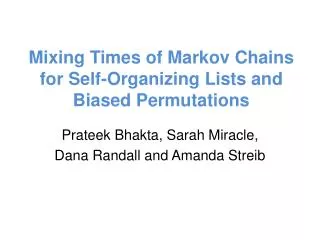 Mixing Times of Markov Chains for Self-Organizing Lists and Biased Permutations