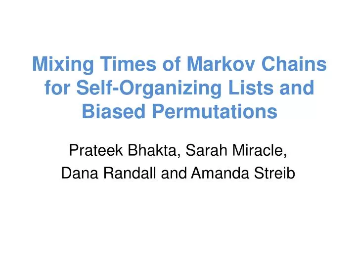 mixing times of markov chains for self organizing lists and biased permutations
