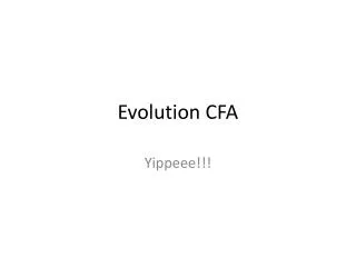 Evolution CFA