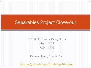 Separables Project Close-out