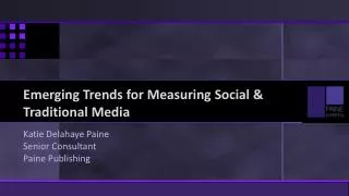 Emerging Trends for Measuring Social &amp; Traditional Media