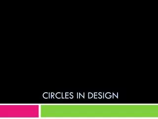 Circles in Design